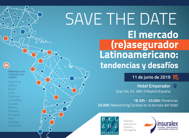 The Latin American (Re) Insurance Market: Trends and challenges. Save the date! Madrid